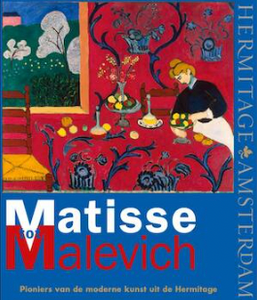 Matisse tot Malevich: pioniers van de moderne kunst uit de Hermitage - Lyklema Fine Art